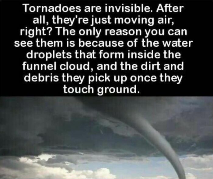 Tornado with text about invisibility and visibility due to water droplets and debris.