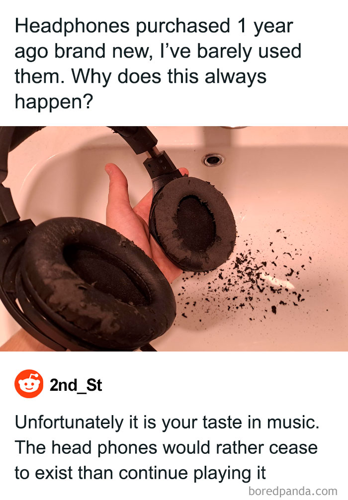 Headphones falling apart over a sink, humorously roasted about music taste in 2024.