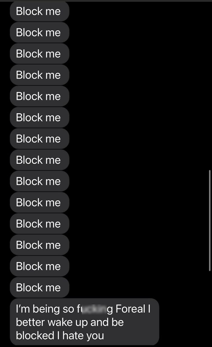 Repeated message saying "Block me" with a demanding final statement, highlighting delusion in expectations.