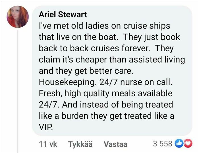 Ariel Stewart's Facebook comment about elderly women living on cruise ships with 24/7 care, treated like VIPs.