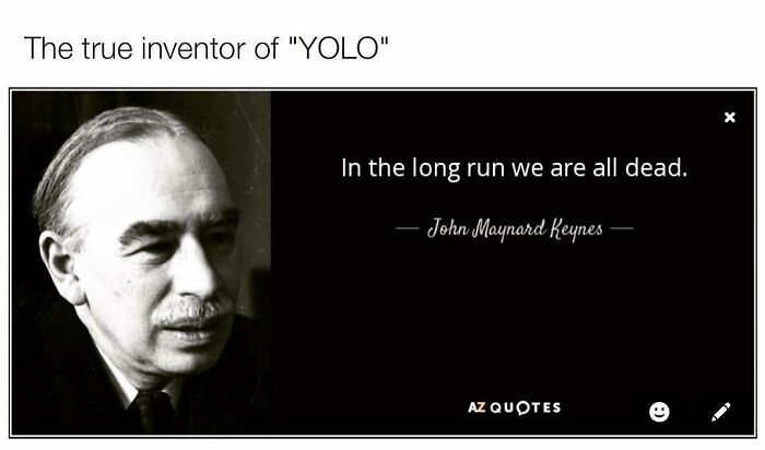 Portrait of John Maynard Keynes with a quote, referencing a funny history meme.