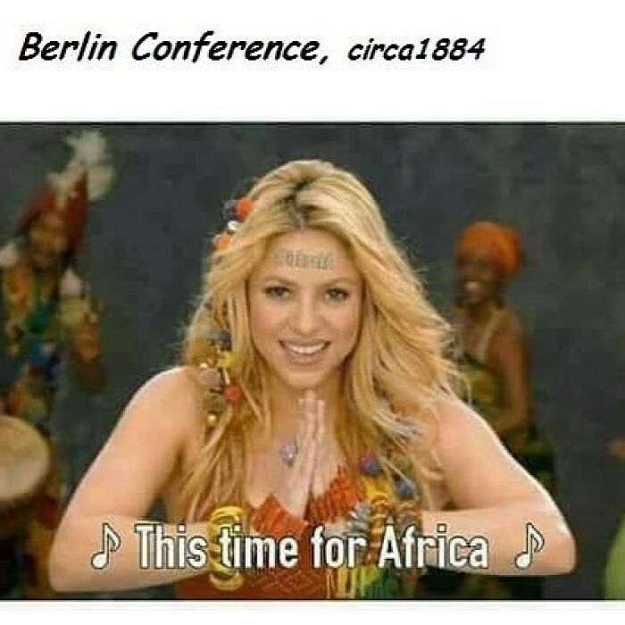 Historical meme humorously depicting the Berlin Conference with a pop culture reference.