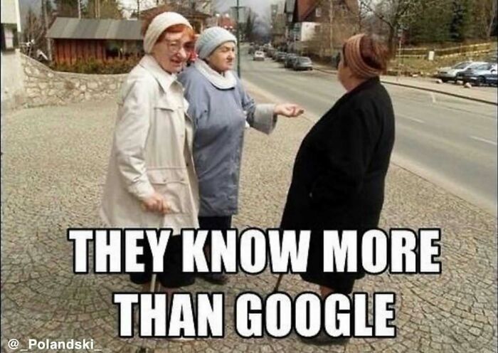 Three elderly women in conversation on a sidewalk, with the caption "They know more than Google," sharing Polish memes.