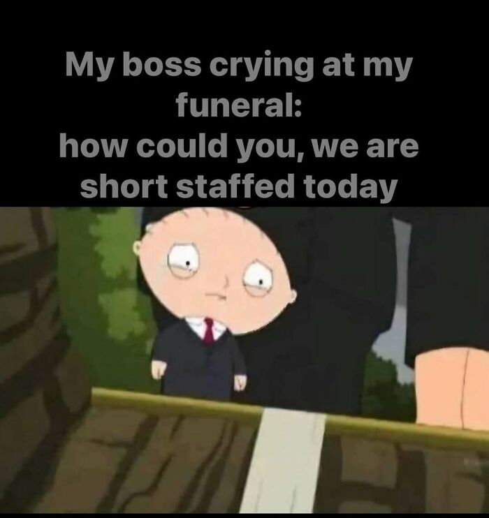 Cartoon character at a funeral with humorous work meme text about being short-staffed.