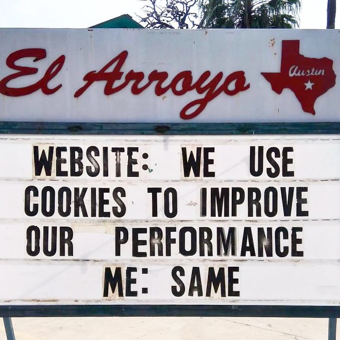 El Arroyo sign with humorous text about cookies and performance improvement.