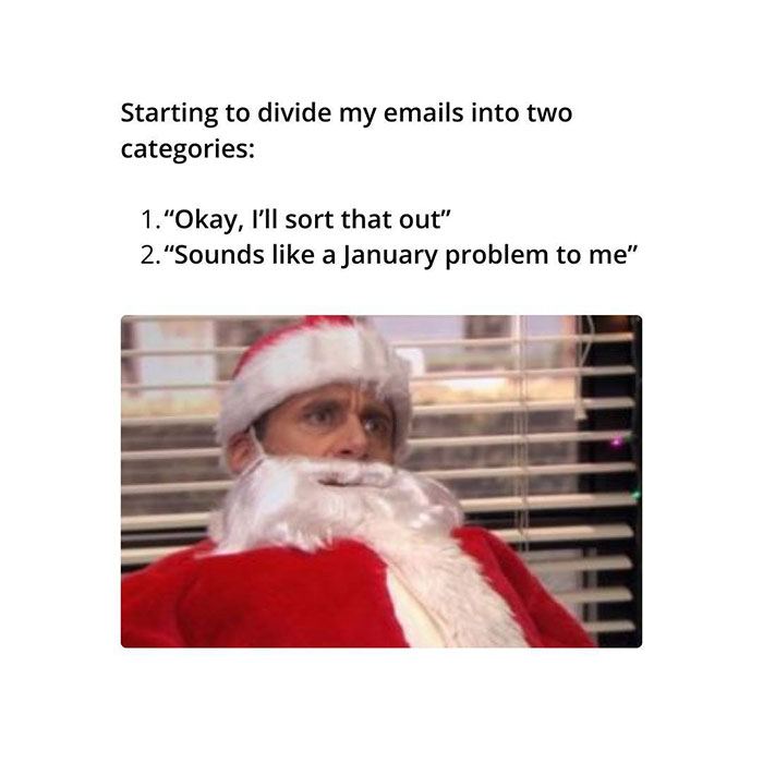 Funny Christmas meme with person dressed as Santa, caption reads email categories: "I'll sort that out" and "January problem."