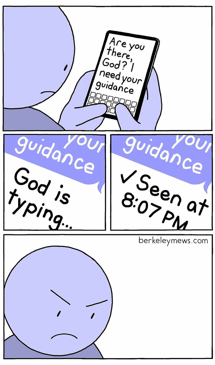 Comic of a character texting God for guidance, showing "God is typing..." then seen at 8:07 PM, with an annoyed expression.