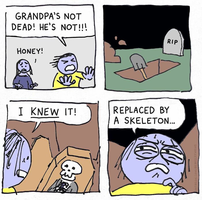 Comic strip with a twisted sense of humor: character insists grandpa isn't dead, discovers skeleton in coffin.