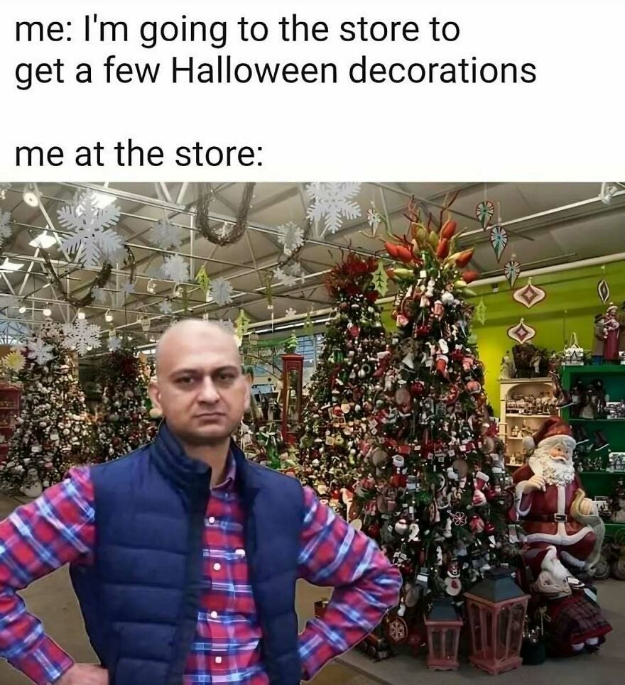 Man in plaid shirt at a store with Christmas decorations, humorously contrasted with Halloween shopping plan. Funny Christmas meme.