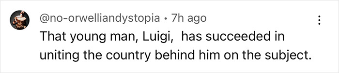 A comment about Luigi Mangione's impact, highlighting his ability to unite people.