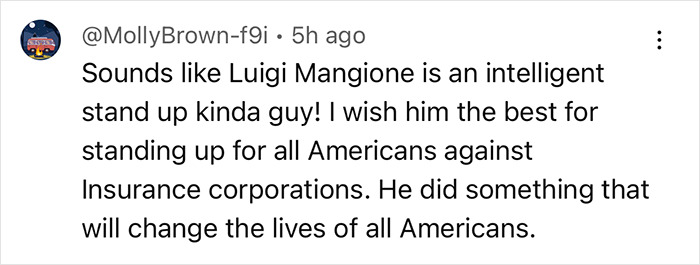 Comment praising Luigi Mangione for his stand against insurance corporations, highlighting his compassionate nature.