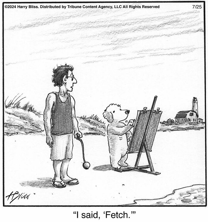 A humorous comic by Harry Bliss showing a dog painting at an easel while a man holds a ball, saying, "I said, 'Fetch.'"