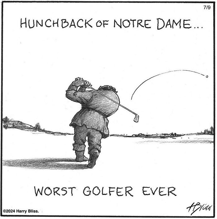 Humorous comic by Harry Bliss featuring the Hunchback of Notre Dame as a golfer with poor swing.