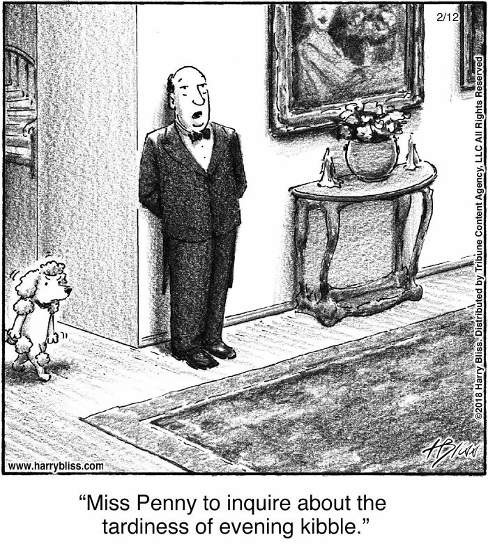 Humorous one-panel comic by Harry Bliss featuring a butler and poodle discussing evening kibble.