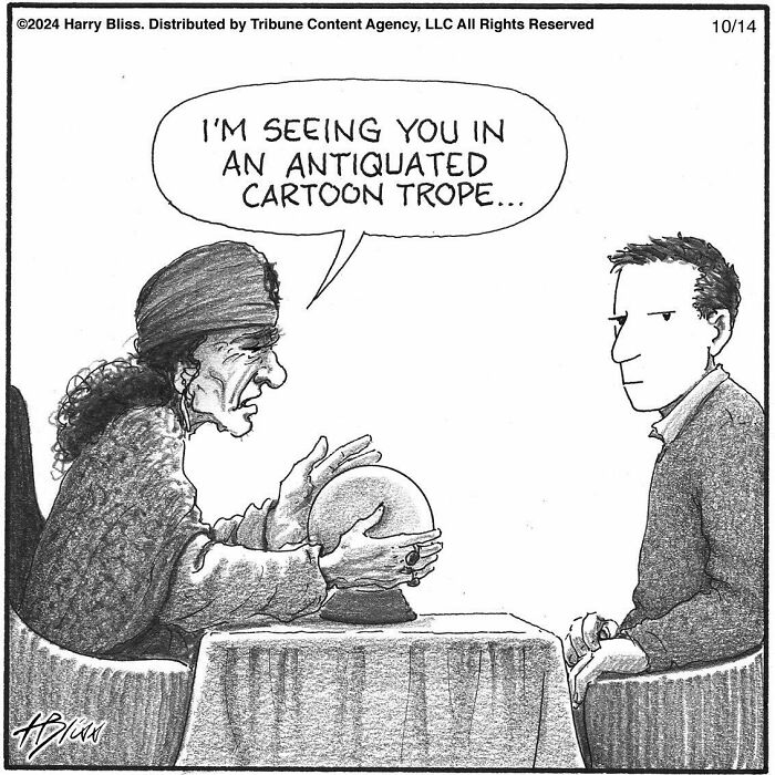 A fortune teller humorously predicts while holding a crystal ball in a one-panel comic by Harry Bliss.