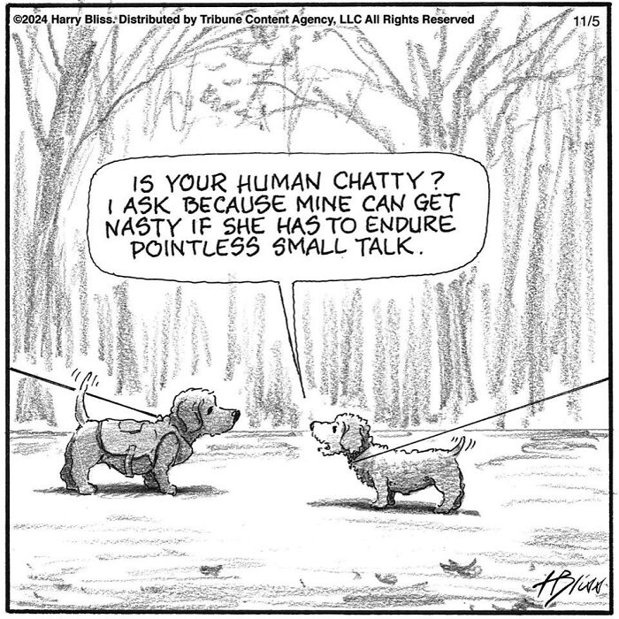 Two dogs in a forest discussing their chatty humans, from a humorous one-panel comic by Harry Bliss.