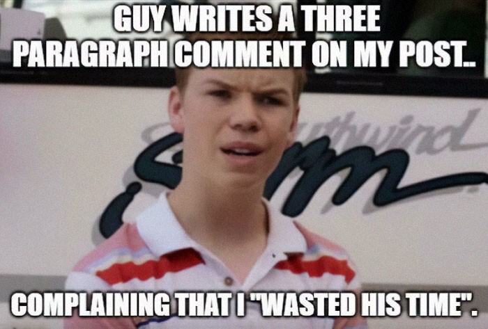 Funny and relatable meme showing a person reacting to a lengthy comment criticizing wasted time.