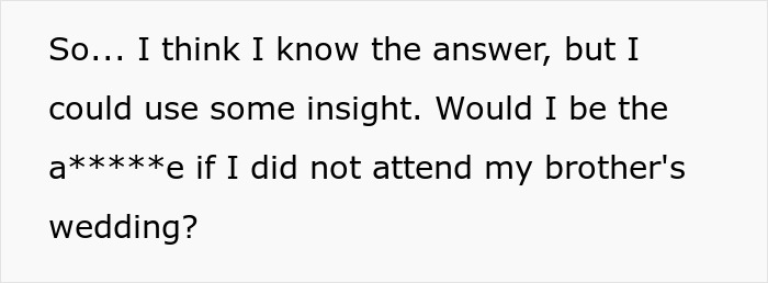 Text inquiry about whether skipping a brother\'s wedding is justifiable.