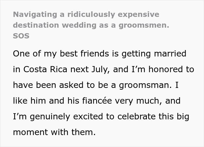 Groomsman struggles with affording a destination wedding in Costa Rica, feeling honored yet anxious about costs.