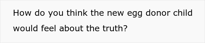 Text about a child's feelings on truth related to egg donor heritage and connection issues.