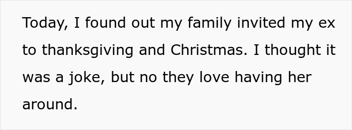 Guy Seeks Advice Online: “My Family Invited My Ex To Thanksgiving And Christmas”