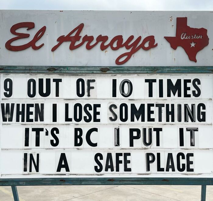 El Arroyo sign with a humorous message about losing things in safe places.