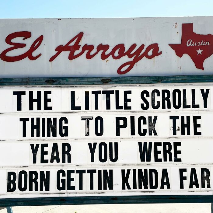 El Arroyo sign with humorous message about scrolling to select birth year.