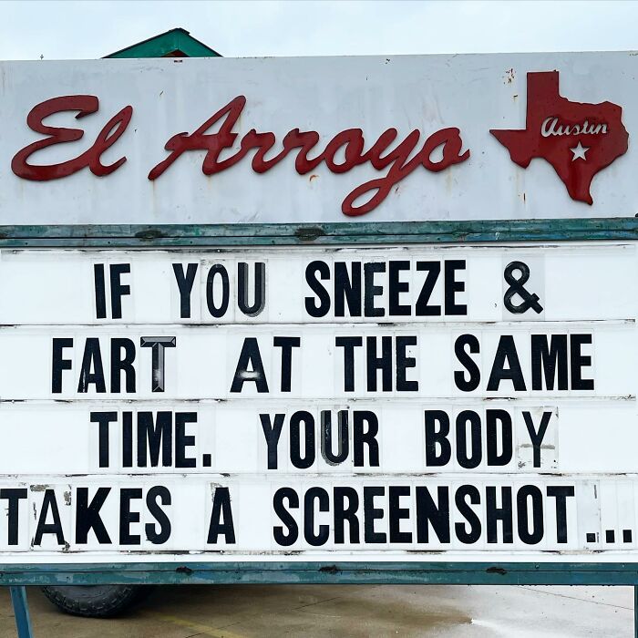 El Arroyo sign with humorous message about sneezing and farting simultaneously.