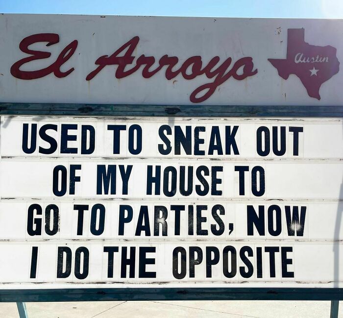 Funny El Arroyo sign about sneaking out to parties and now doing the opposite.