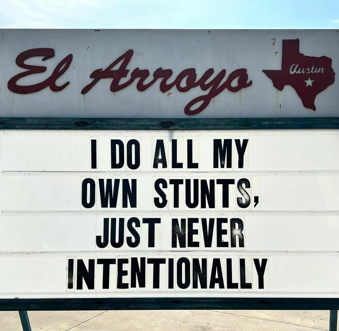 El Arroyo sign with humorous message about unintentionally doing stunts.