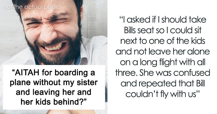 “[Am I The Jerk] For Boarding A Plane Without My Sister And Leaving Her And Her Kids Behind?”