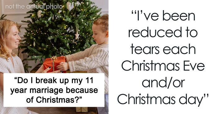 Husband Refuses To Compromise On Christmas Traditions, Wife Debates Ending 11-Year Marriage