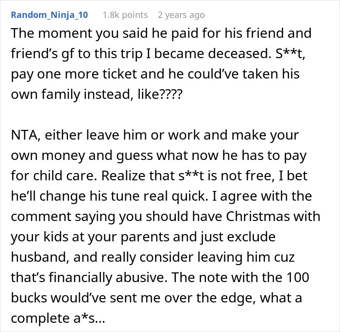 Comment criticizing a man's decision to pay for friends on a trip while expecting a $100 Christmas plan from his wife.