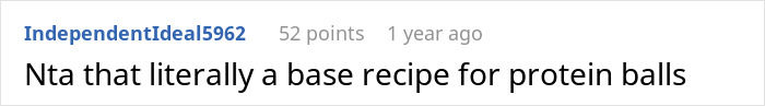 Reddit comment stating, "Nta that literally a base recipe for protein balls.