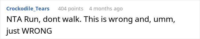 Comment screenshot about a teen refusing to raise a baby that's not his, saying, "NTA Run, don't walk. This is wrong and just WRONG.