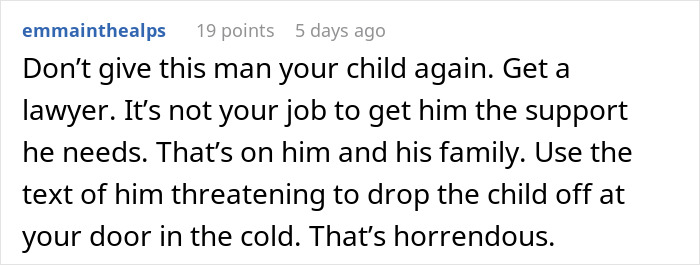 Comment discussing a father threatening to leave a baby at the ex's door, urging legal action.