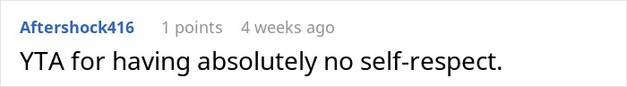 Screenshot of a Reddit comment condemning the user for lacking self-respect in an awkward living situation.
