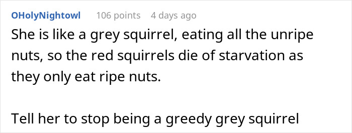 Comment comparing wife to a greedy grey squirrel eating all the nuts.