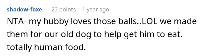 Comment about making dog treats, mentioning they are human food and used to help an old dog eat.