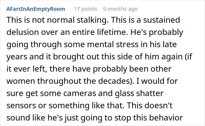 Comment discussing a lifelong stalking situation, suggesting cameras and glass break sensors for protection.