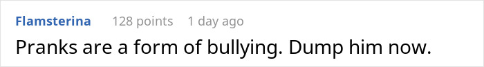 Comment criticizing a house prank, calling it bullying and advising to break up.