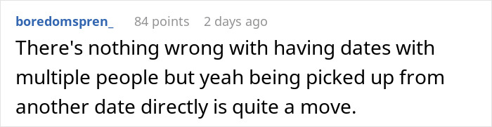 Comment discussing dating etiquette and being picked up immediately after another date.