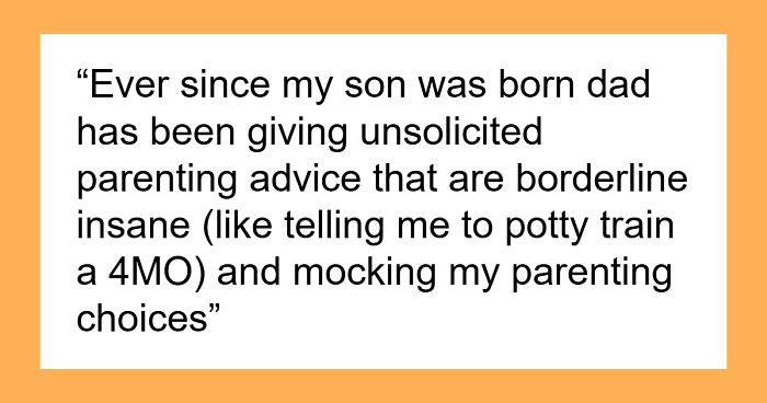 Daughter Dishes Out The Truth To Dad That She Won't Let Him Babysit Her Son, He's Offended