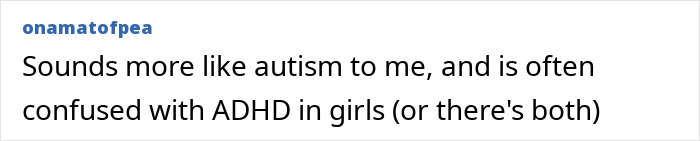 Comment suggesting autism might be confused with ADHD symptoms in girls.