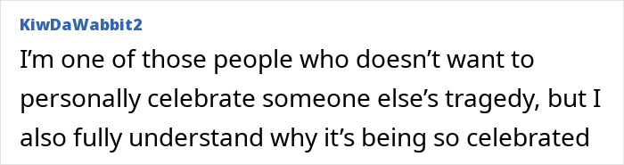 Comment discussing mixed feelings on celebrating tragedy amid viral discussions.