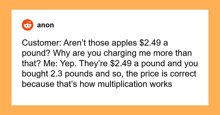 “Most Were Also Flabbergasted When I Told Them No”: People Share The Dumbest Customer Questions