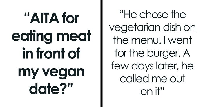 Woman Confused How She Disrespected Her Vegan Date By Ordering Non-Vegan Food