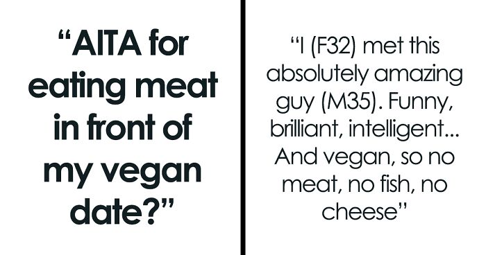 “Have No Intention Of Becoming Vegan”: Woman Taken Aback After Date ...