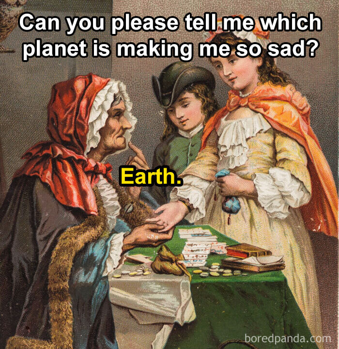 Classical art meme with a humorous text about feeling sad due to the planet Earth.