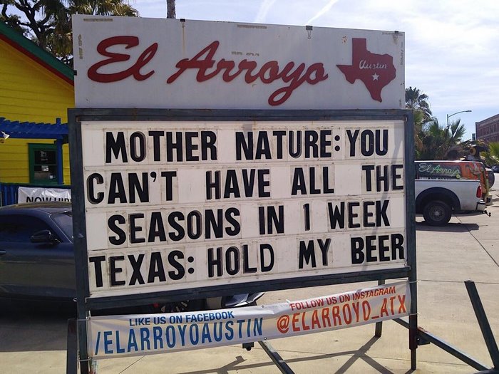 El Arroyo sign with humorous quote about Texas weather's unpredictability.